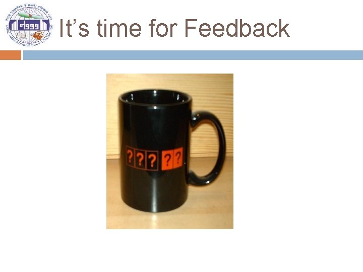 It’s time for Feedback 