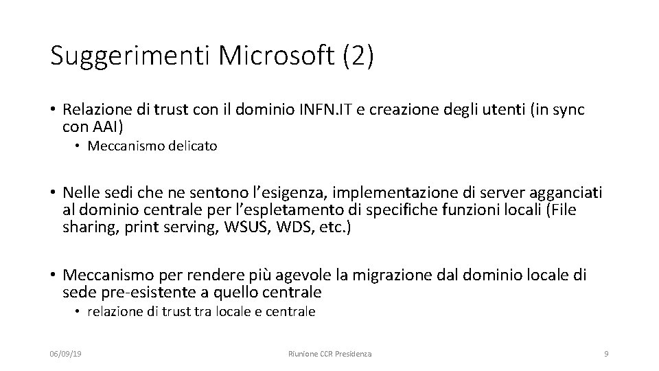 Suggerimenti Microsoft (2) • Relazione di trust con il dominio INFN. IT e creazione
