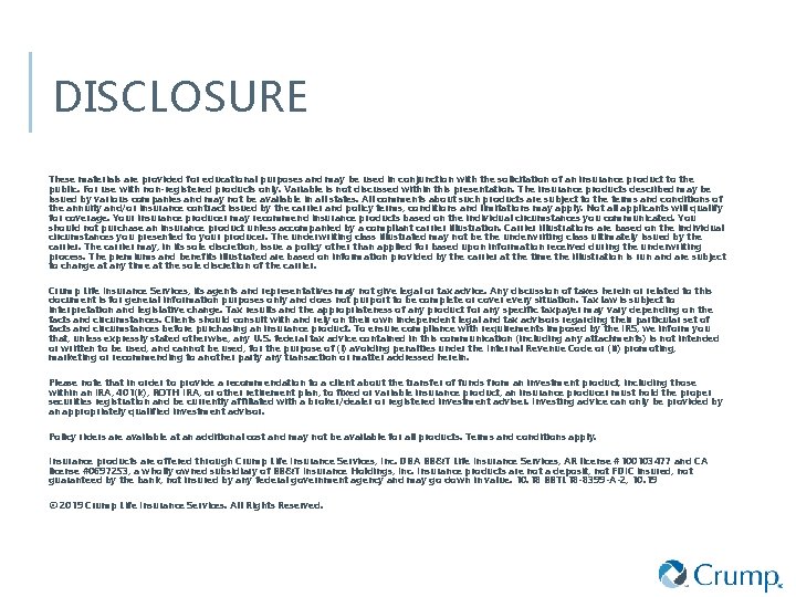 DISCLOSURE These materials are provided for educational purposes and may be used in conjunction