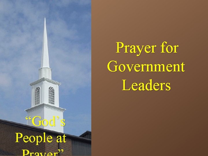 Prayer for Government Leaders “God’s People at 