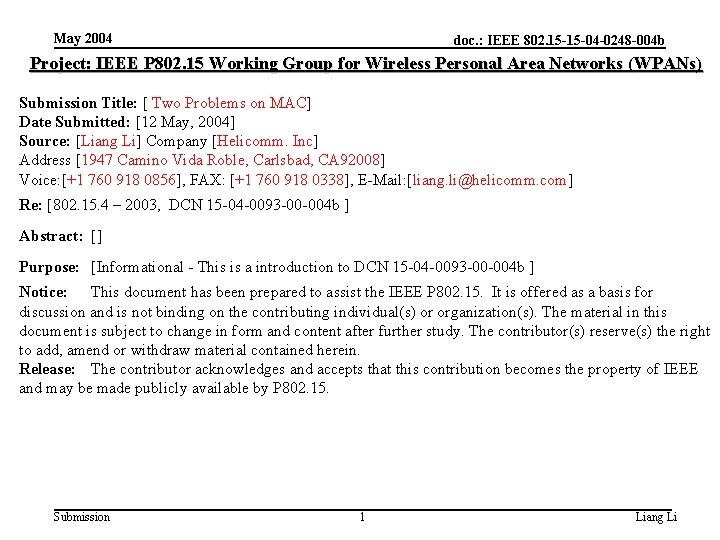 May 2004 doc. : IEEE 802. 15 -15 -04 -0248 -004 b Project: IEEE