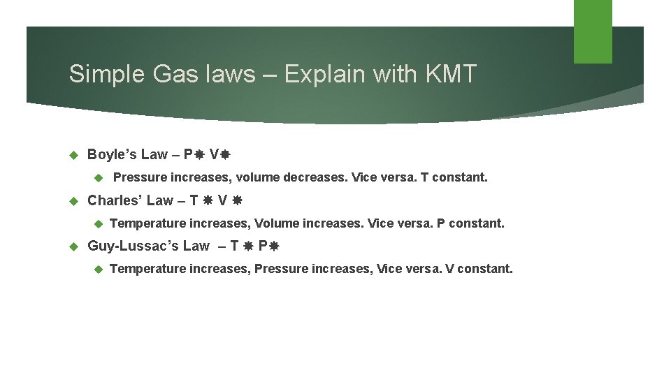 Simple Gas laws – Explain with KMT Boyle’s Law – P V Charles’ Law