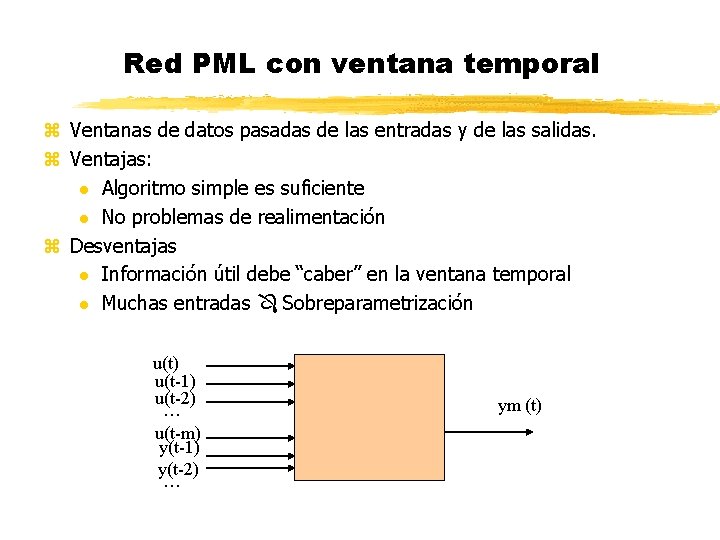 Red PML con ventana temporal z Ventanas de datos pasadas de las entradas y