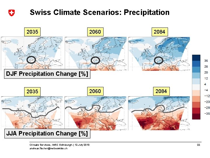 Swiss Climate Scenarios: Precipitation 2035 2060 2084 DJF Precipitation Change [%] 2035 2060 2084