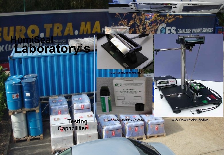 Humi. Seal Laboratory’s FT-IR Spectrophotometer Testing Capabilities Karl Fisher Moisture Analyzer Ionic Contamination Testing
