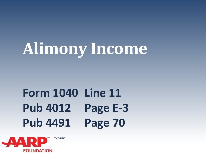 Alimony Income Form 1040 Line 11 Pub 4012 Page E-3 Pub 4491 Page 70