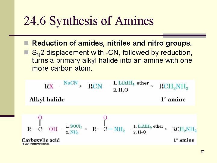 24. 6 Synthesis of Amines n Reduction of amides, nitriles and nitro groups. n