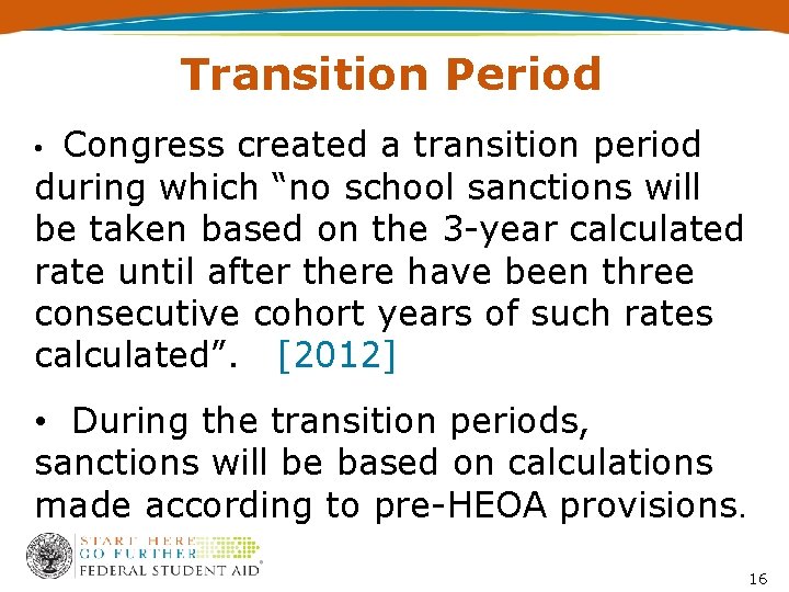 Transition Period Congress created a transition period during which “no school sanctions will be