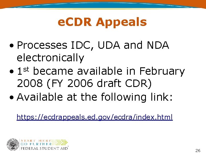 e. CDR Appeals • Processes IDC, UDA and NDA electronically • 1 st became