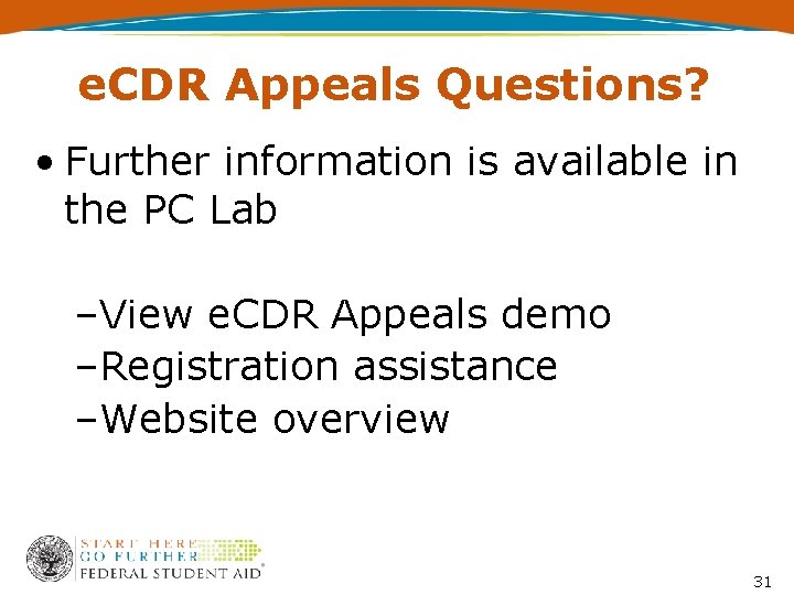 e. CDR Appeals Questions? • Further information is available in the PC Lab –View