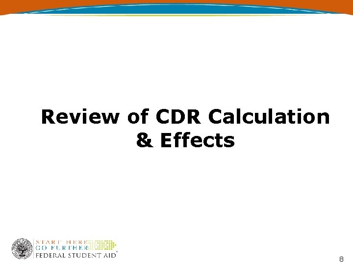 Review of CDR Calculation & Effects 8 