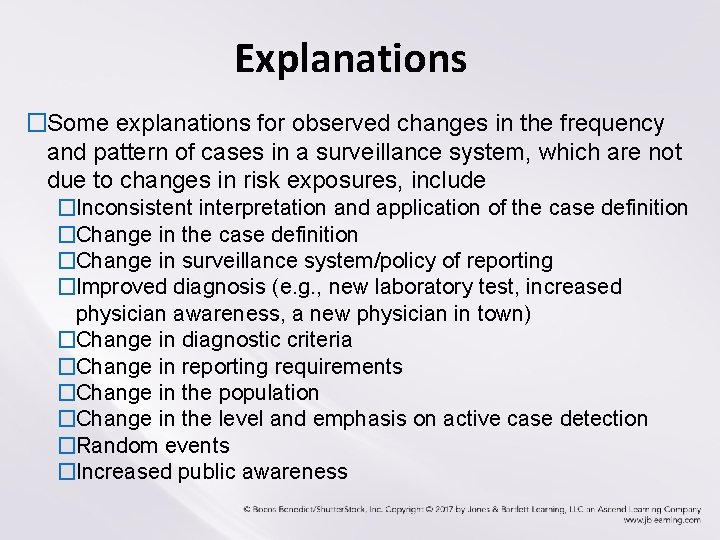 Explanations �Some explanations for observed changes in the frequency and pattern of cases in