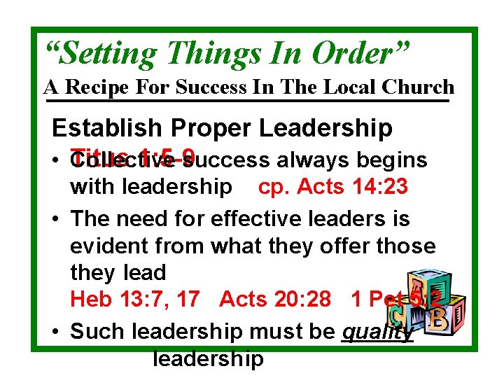 “Setting Things In Order” A Recipe For Success In The Local Church Establish Proper