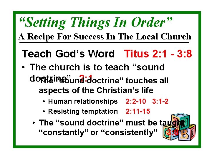 “Setting Things In Order” A Recipe For Success In The Local Church Teach God’s