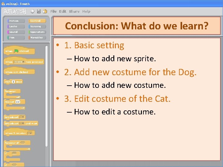 Conclusion: What do we learn? • 1. Basic setting – How to add new