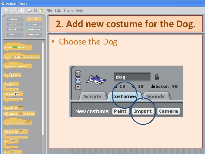 2. Add new costume for the Dog. • Choose the Dog 