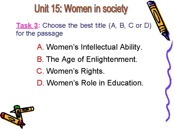 Task 3: Choose the best title (A, B, C or D) for the passage