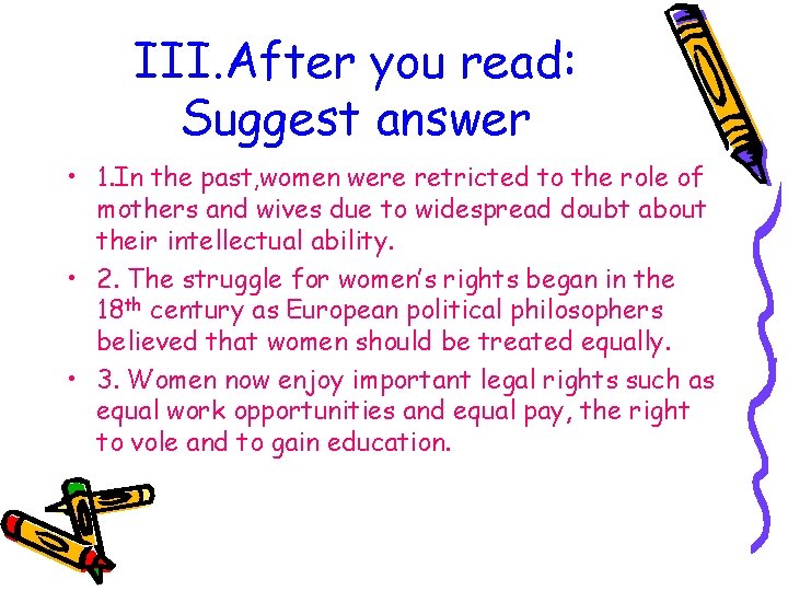 III. After you read: Suggest answer • 1. In the past, women were retricted