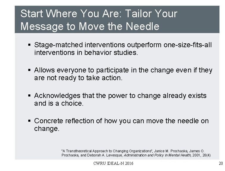 Start Where You Are: Tailor Your Message to Move the Needle § Stage-matched interventions