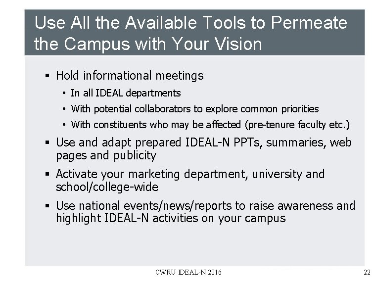 Use All the Available Tools to Permeate the Campus with Your Vision § Hold