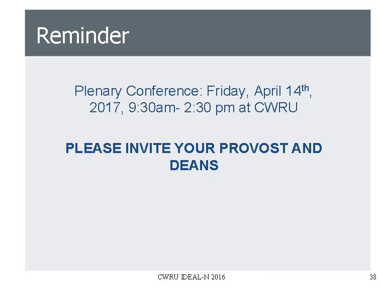 Reminder Plenary Conference: Friday, April 14 th, 2017, 9: 30 am- 2: 30 pm