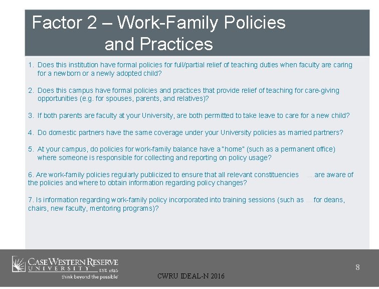 Factor 2 – Work-Family Policies and Practices 1. Does this institution have formal policies