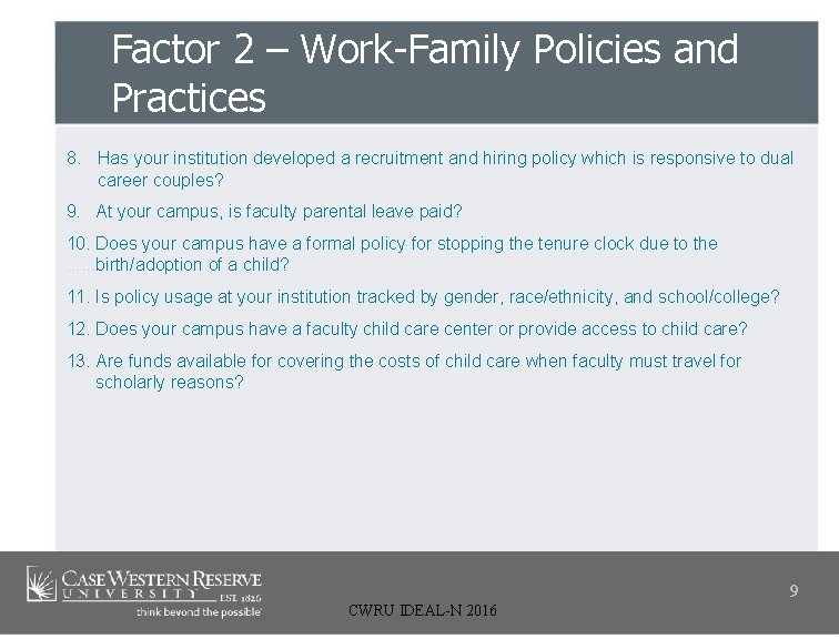 Factor 2 – Work-Family Policies and Practices 8. Has your institution developed a recruitment