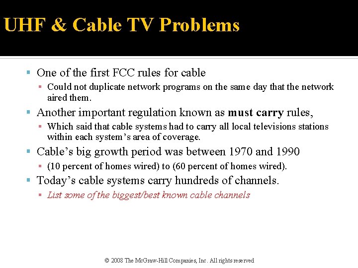 UHF & Cable TV Problems One of the first FCC rules for cable ▪