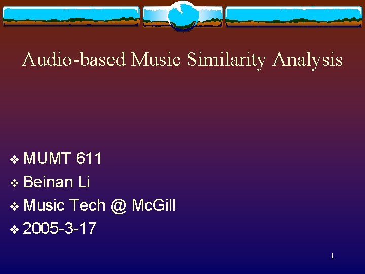 Audio-based Music Similarity Analysis v MUMT 611 v Beinan Li v Music Tech @