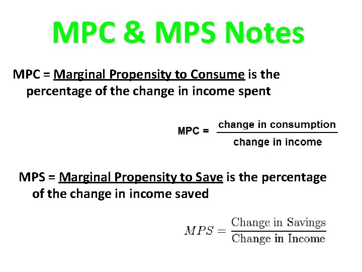 MPC & MPS Notes MPC = Marginal Propensity to Consume is the percentage of MPC & MPS Notes MPC = Marginal Propensity to Consume is the percentage of