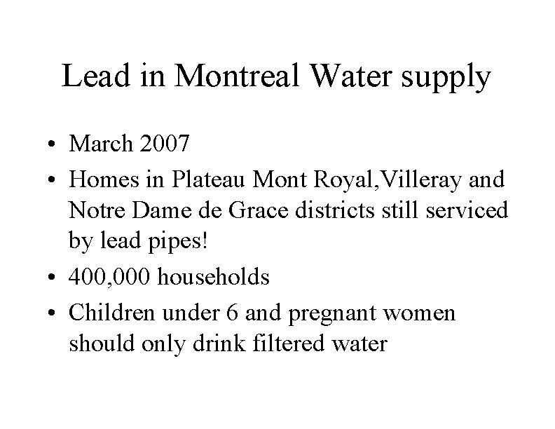 Lead in Montreal Water supply • March 2007 • Homes in Plateau Mont Royal,