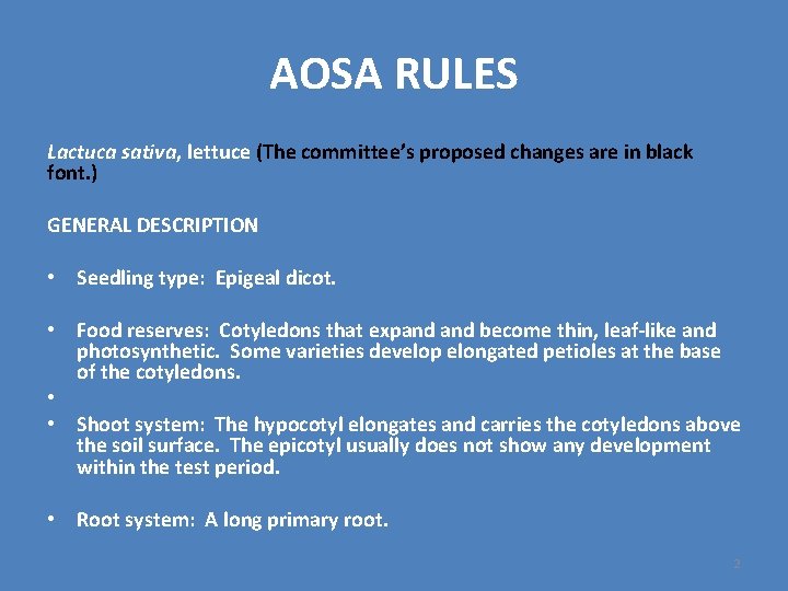 AOSA RULES Lactuca sativa, lettuce (The committee’s proposed changes are in black font. )