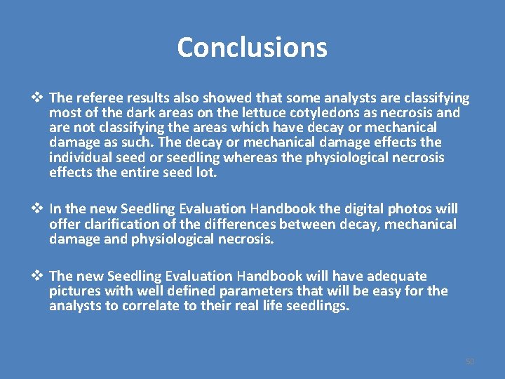 Conclusions v The referee results also showed that some analysts are classifying most of