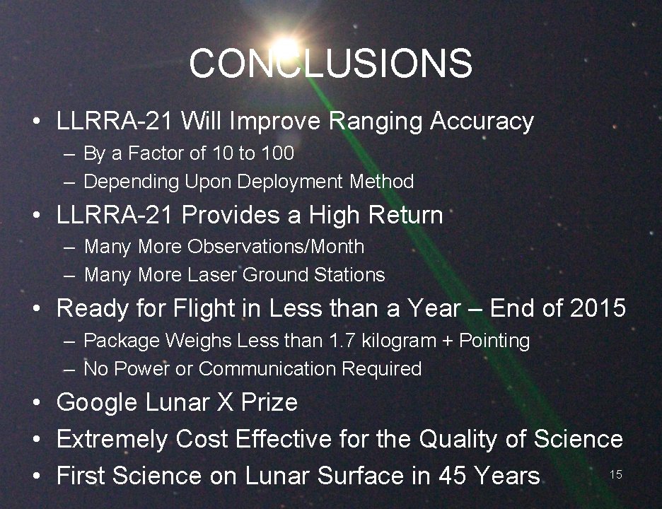 CONCLUSIONS • LLRRA-21 Will Improve Ranging Accuracy – By a Factor of 10 to