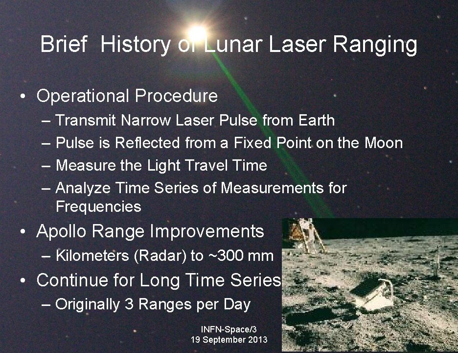 Brief History of Lunar Laser Ranging • Operational Procedure – – Transmit Narrow Laser