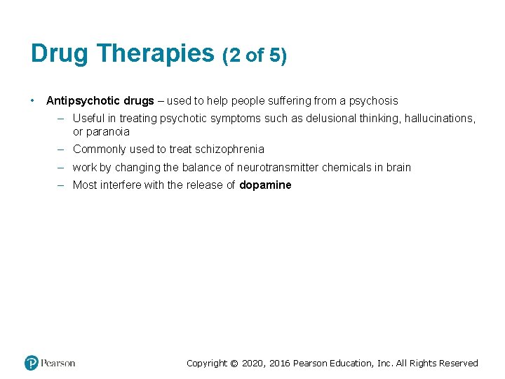 Drug Therapies (2 of 5) • Antipsychotic drugs – used to help people suffering Drug Therapies (2 of 5) • Antipsychotic drugs – used to help people suffering