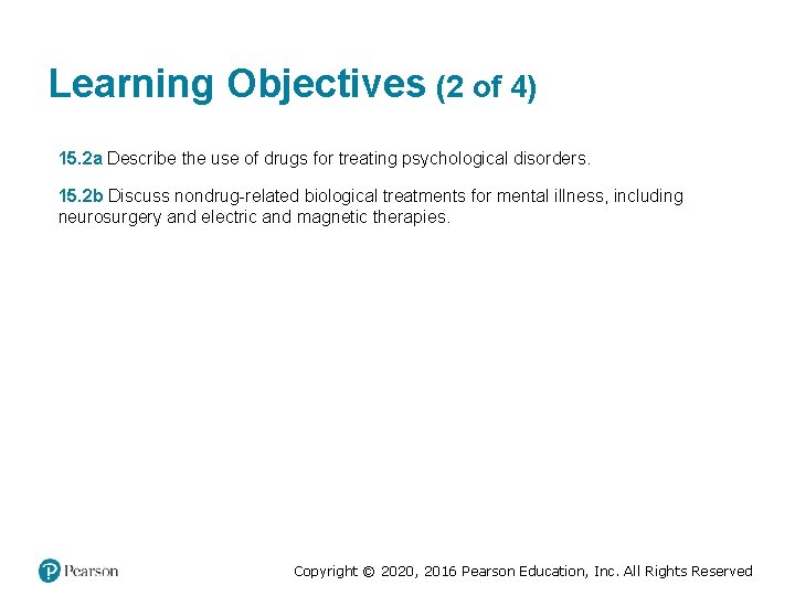 Learning Objectives (2 of 4) • 15. 2 a Describe the use of drugs Learning Objectives (2 of 4) • 15. 2 a Describe the use of drugs