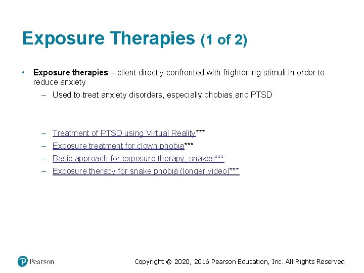 Exposure Therapies (1 of 2) • Exposure therapies – client directly confronted with frightening Exposure Therapies (1 of 2) • Exposure therapies – client directly confronted with frightening