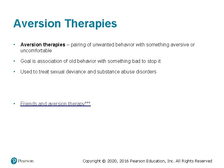 Aversion Therapies • Aversion therapies – pairing of unwanted behavior with something aversive or Aversion Therapies • Aversion therapies – pairing of unwanted behavior with something aversive or