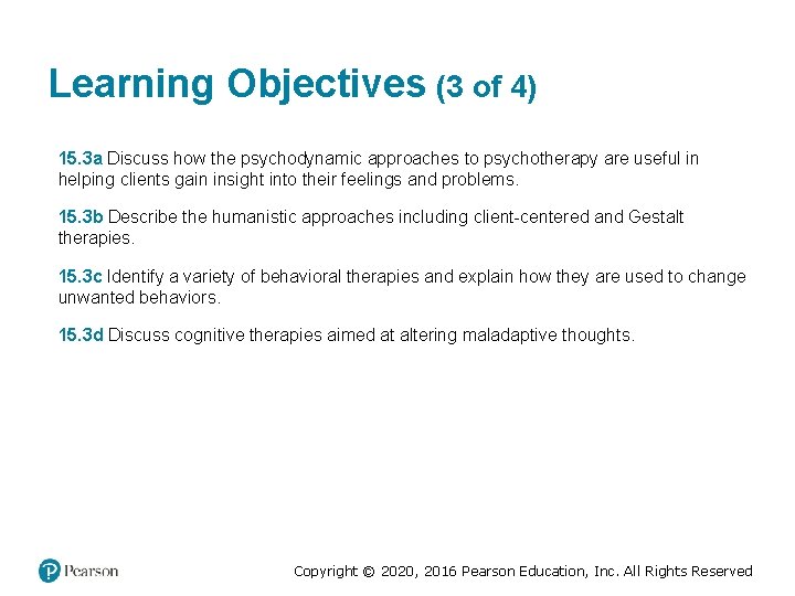 Learning Objectives (3 of 4) • 15. 3 a Discuss how the psychodynamic approaches Learning Objectives (3 of 4) • 15. 3 a Discuss how the psychodynamic approaches