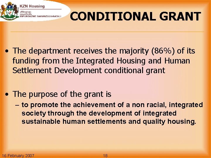 CONDITIONAL GRANT • The department receives the majority (86%) of its funding from the