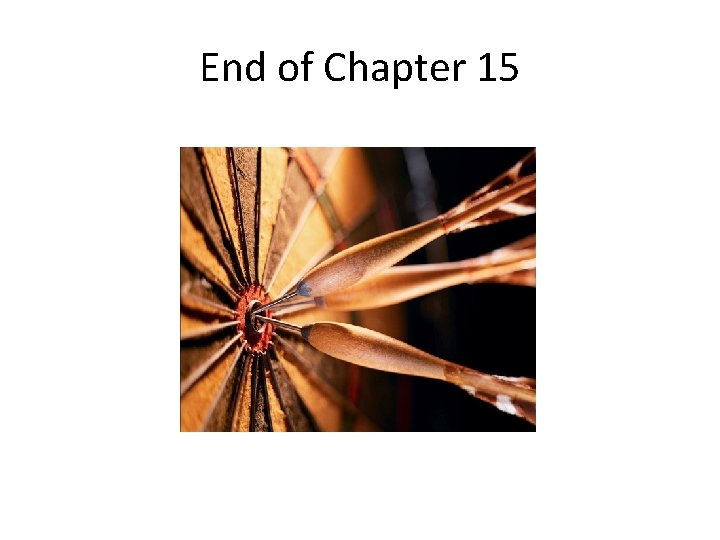 End of Chapter 15 