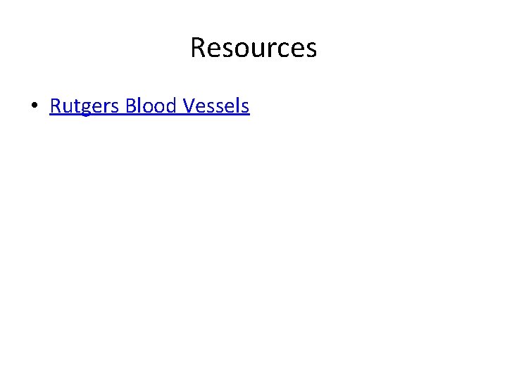 Resources • Rutgers Blood Vessels 