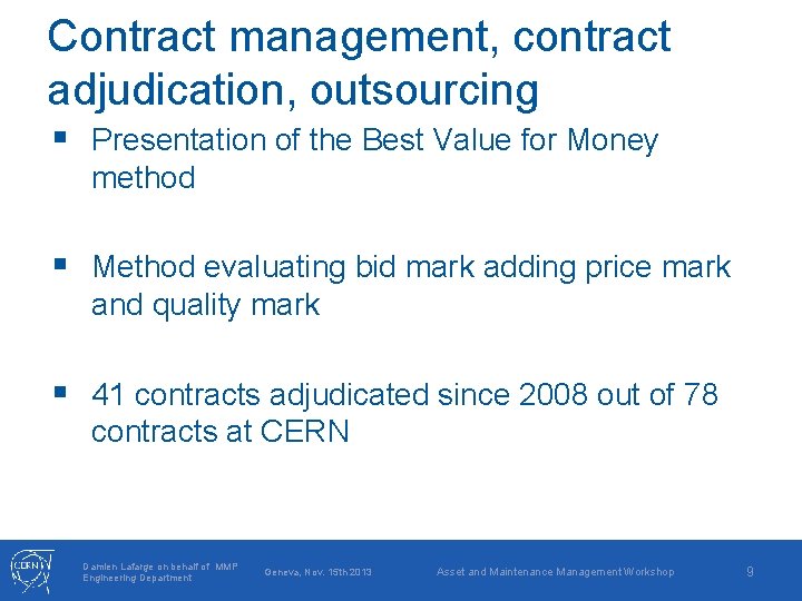 Contract management, contract adjudication, outsourcing § Presentation of the Best Value for Money method