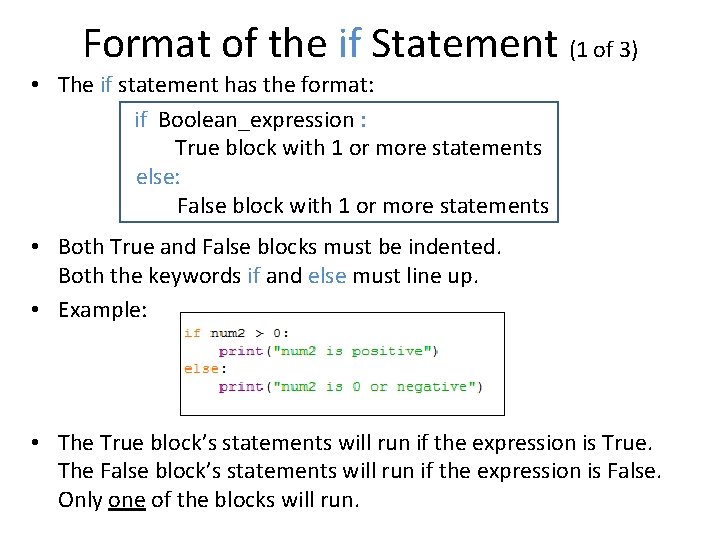 Format of the if Statement (1 of 3) • The if statement has the