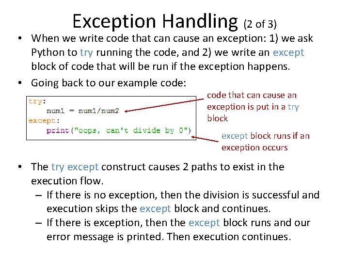 Exception Handling (2 of 3) • When we write code that can cause an