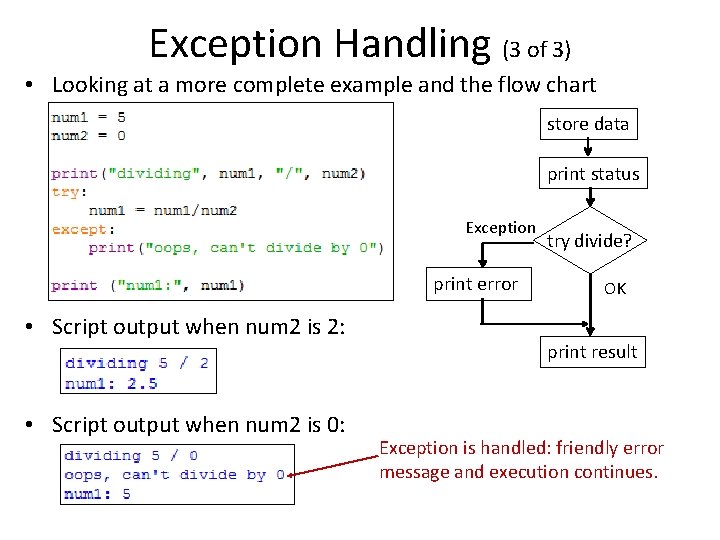 Exception Handling (3 of 3) • Looking at a more complete example and the