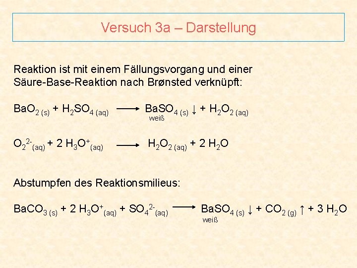 Versuch 3 a – Darstellung Reaktion ist mit einem Fällungsvorgang und einer Säure-Base-Reaktion nach