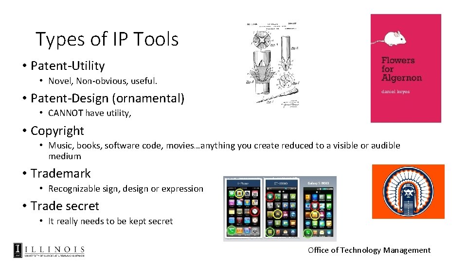 Types of IP Tools • Patent-Utility • Novel, Non-obvious, useful. • Patent-Design (ornamental) •