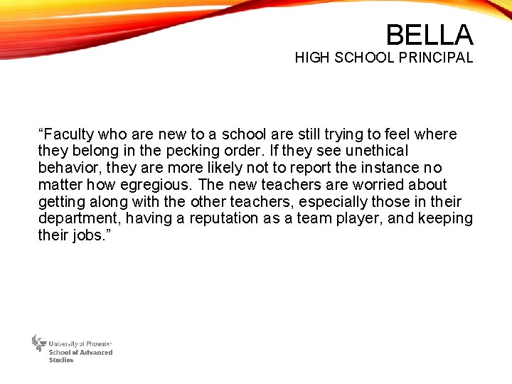 BELLA HIGH SCHOOL PRINCIPAL “Faculty who are new to a school are still trying